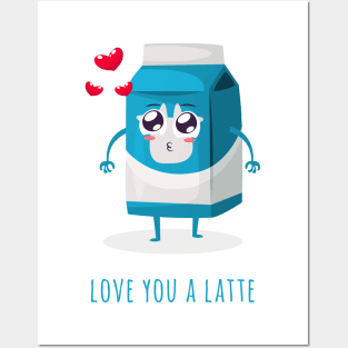 Love You a Latte Posters and Art